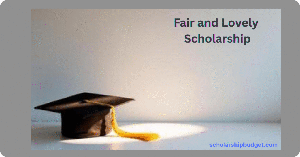 Fair and Lovely Scholarship