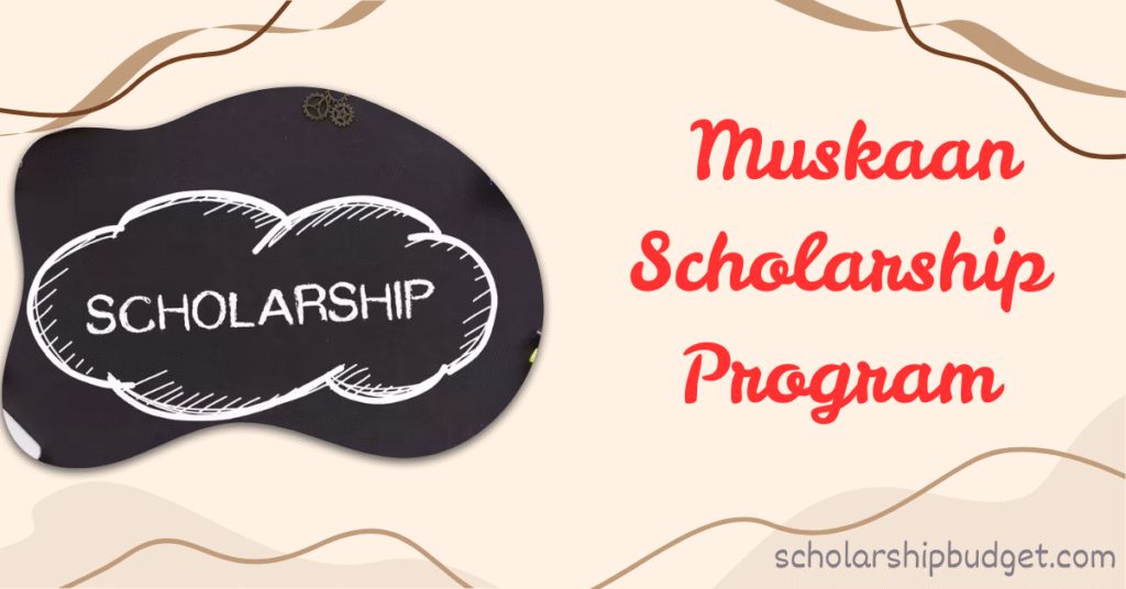 Muskaan Scholarship Program 2.0