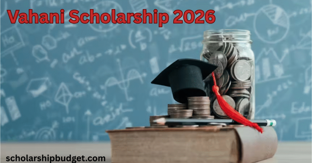 Vahani Scholarship 2026