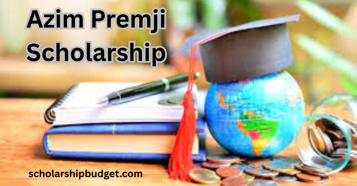 Azim Premji Scholarship