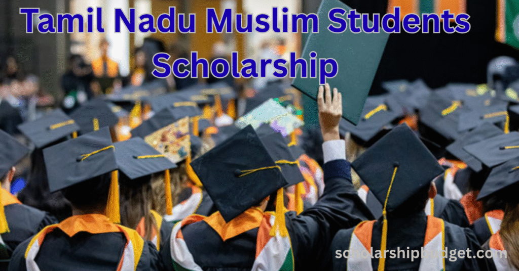 Tamil Nadu Muslim Students Scholarship