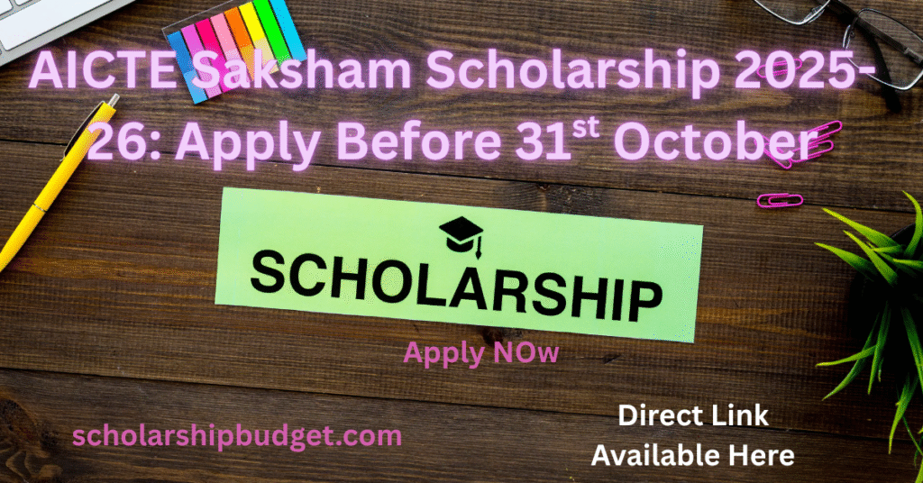 AICTE Saksham Scholarship 2025