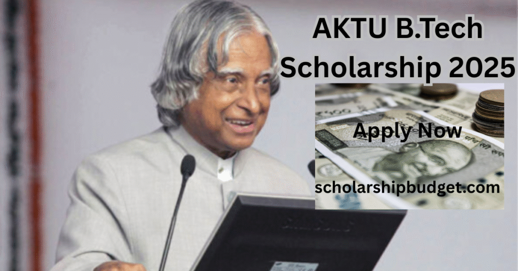 AKTU B.Tech Scholarship 2025-26