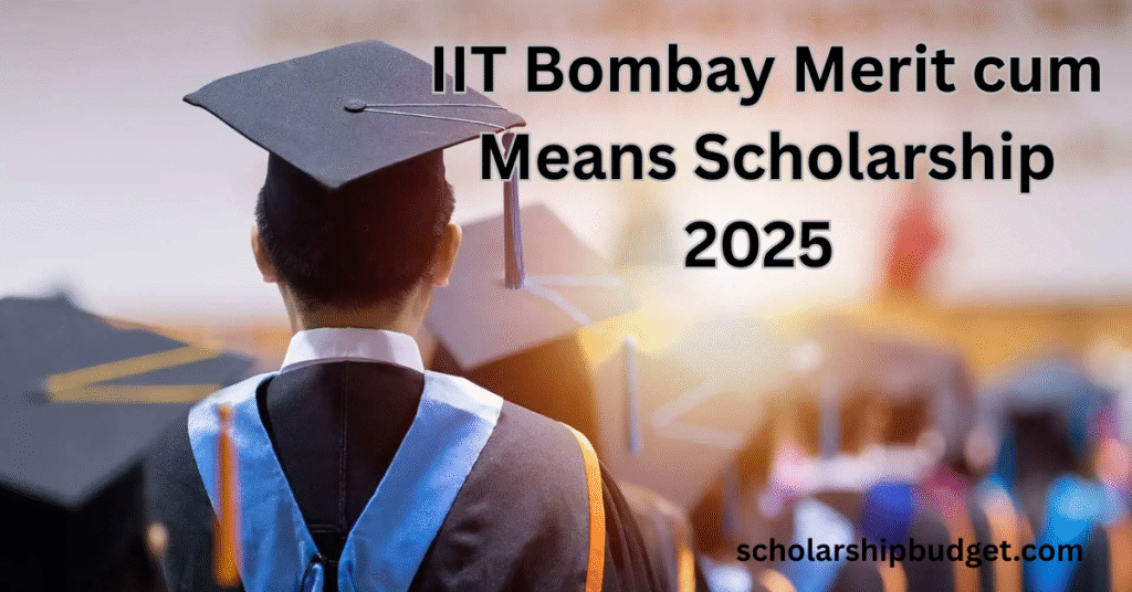 IIT Bombay Merit cum Means Scholarship 2025