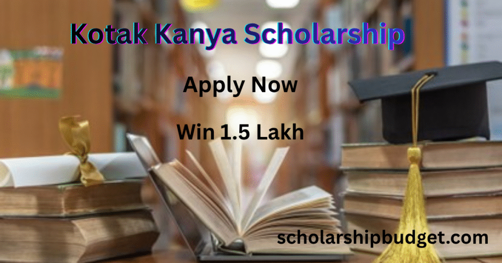 Kotak Kanya Scholarship 