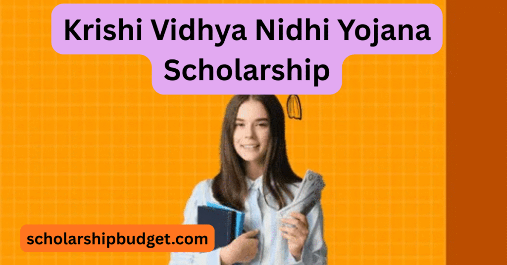 Krishi Vidhya Nidhi Yojana Scholarship