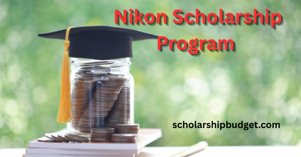 Nikon Scholarship Program