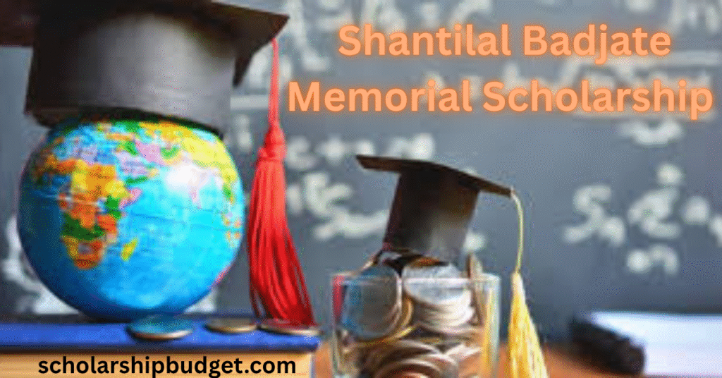 Shantilal Badjate Memorial Scholarship