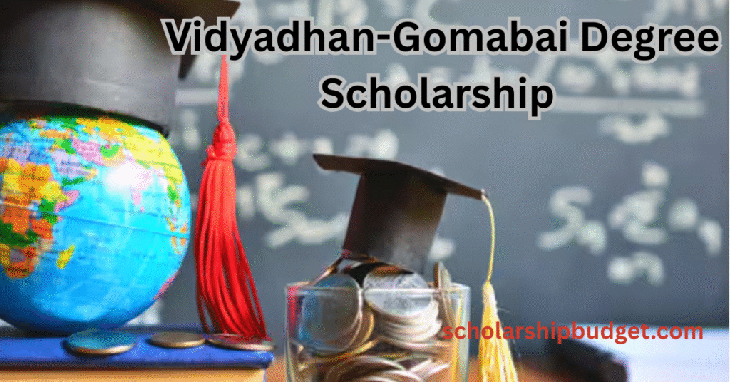 Vidyadhan-Gomabai Degree Scholarship 